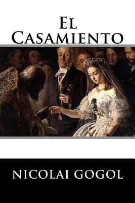 El Casamiento [Spanish] 1536883875 Book Cover