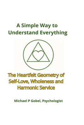 A Simple Way to Understand Everything: The Hear... B0FGV7P1PG Book Cover
