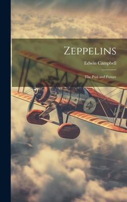 Zeppelins: The Past and Future 1020913363 Book Cover