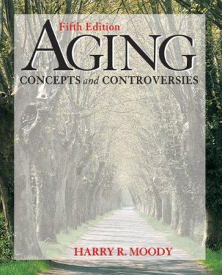 Aging: Concepts and Controversies 1412915201 Book Cover