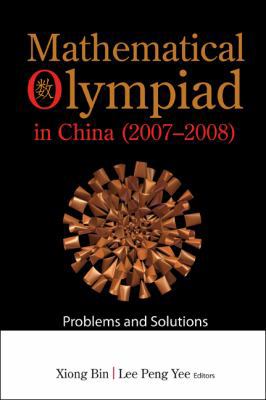 Math Olympiad in China(2007-2008) 9814261149 Book Cover