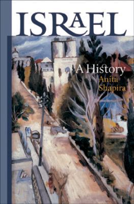 Israel: A History (The Schusterman Series in Is... 1611683521 Book Cover