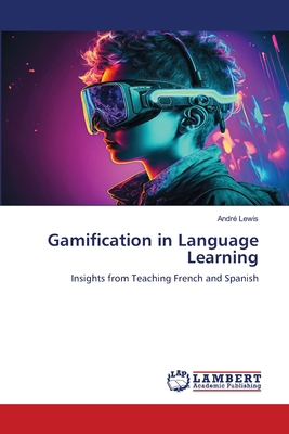 Gamification in Language Learning 6206685853 Book Cover