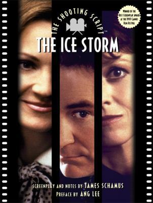 The Ice Storm: The Shooting Script (Newmarket S... 1557043094 Book Cover