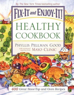 Fix-It and Enjoy-It Healthy Cookbook: 400 Great... 1561486434 Book Cover
