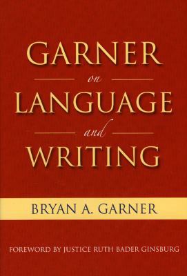 Garner on Language & Writing 1604424451 Book Cover