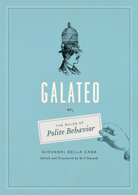 Galateo: Or, the Rules of Polite Behavior 022621219X Book Cover