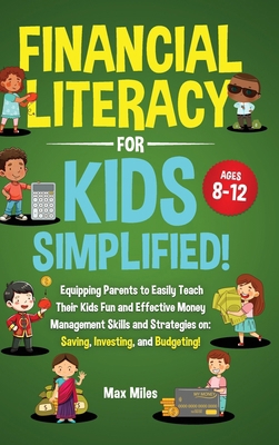Financial Literacy For Kids, Simplified! B0DX74RL77 Book Cover