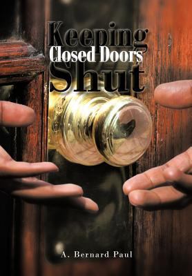 Keeping Closed Doors Shut 1463438494 Book Cover