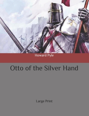 Otto of the Silver Hand: Large Print B086Y4DV6M Book Cover