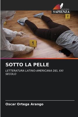 Sotto La Pelle [Italian] 6206918270 Book Cover