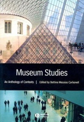 Carbonell Museum Studies: An Anthology of Contexts 0631228306 Book Cover