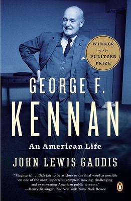 George F. Kennan: An American Life (Pulitzer Pr... 0143122150 Book Cover