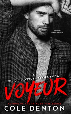 Voyeur: Club Oxygen Series Book Seven B097X4RC98 Book Cover