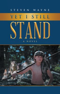 Yet I Still Stand 153204710X Book Cover