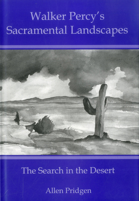 Walker Percy's Sacramental Landscapes: The Sear... 1575910403 Book Cover