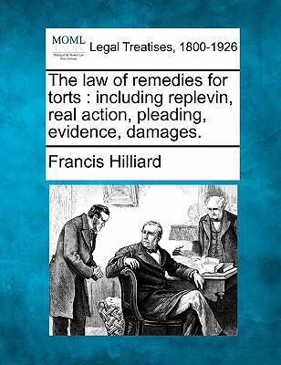 The law of remedies for torts: including replev... 1240065949 Book Cover