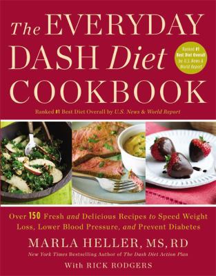 The Everyday Dash Diet Cookbook: Over 150 Fresh... 1455528064 Book Cover