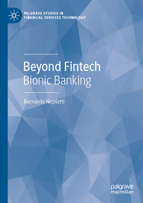 Beyond Fintech: Bionic Banking 3030962199 Book Cover