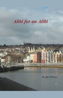 Alibi for an Alibi B0CFR95QJ6 Book Cover