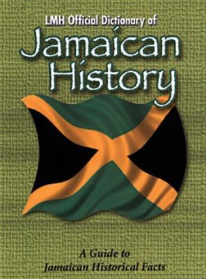 Lmh Official Dictionary of the History of Jamaica 9768184701 Book Cover