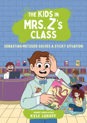 The Kids in Mrs. Z's Class: Sebastian Metzger S... 0316594326 Book Cover