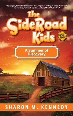 The SideRoad Kids - Book 2: A Summer of Discovery 1615997725 Book Cover