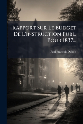 Rapport Sur Le Budget De L'instruction Publ. Po... [French] 1278239774 Book Cover