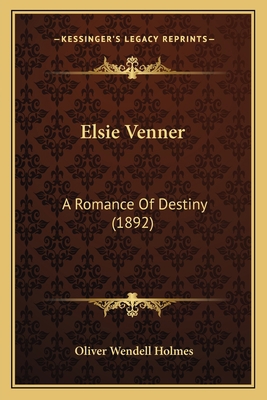 Elsie Venner: A Romance Of Destiny (1892) 116420419X Book Cover