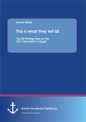 This is what they tell US: The US Printing Pres... 3954890100 Book Cover