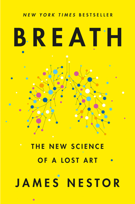 Breath: The New Science of a Lost Art 0735213615 Book Cover
