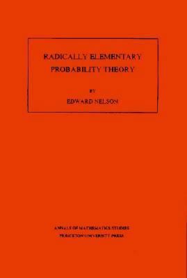 Radically Elementary Probability Theory 0691084742 Book Cover