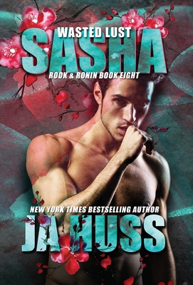 Wasted Lust: Sasha 1950232379 Book Cover