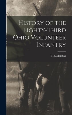 History of the Eighty-third Ohio Volunteer Infa... 1017178763 Book Cover