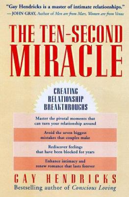 Ten-Second Miracle : Creating Relationship Brea... 006251489X Book Cover