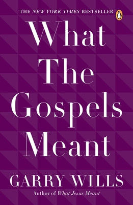 What the Gospels Meant 014311512X Book Cover