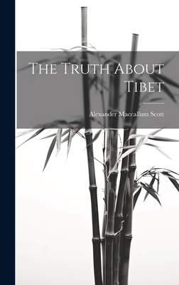 The Truth About Tibet 1020649135 Book Cover