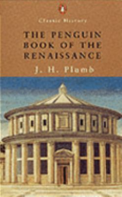 The Penguin Book of the Renaissance (Penguin Cl... 0141390948 Book Cover