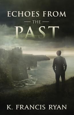 Echoes From the Past: A Paranormal Mystery 0990876470 Book Cover