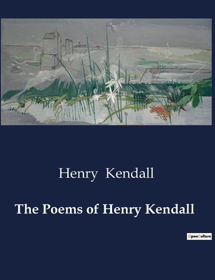 The Poems of Henry Kendall            Book Cover