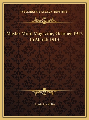 Master Mind Magazine, October 1912 to March 1913 1169743544 Book Cover