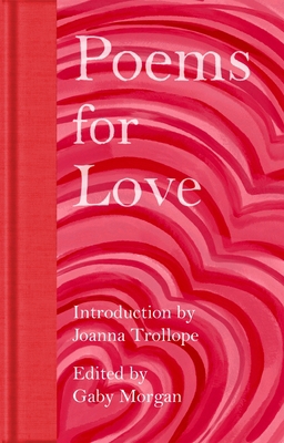 Poems for Love: A New Anthology 1035026724 Book Cover