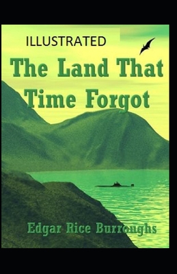 Paperback The Land That Time Forgot Illustrated Book