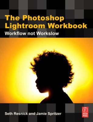 The Photoshop Lightroom Workbook: Workflow not ... 0240810678 Book Cover