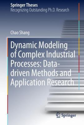 Dynamic Modeling of Complex Industrial Processe... 9811066760 Book Cover