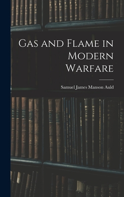 Gas and Flame in Modern Warfare 1016657218 Book Cover