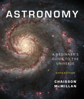 Astronomy: A Beginner's Guide to the Universe 0321605101 Book Cover