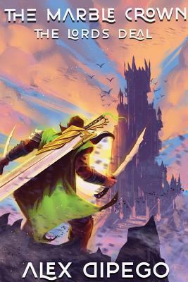 The Lords Deal: The Marble Crown 1387766155 Book Cover