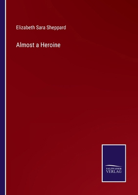 Almost a Heroine 3375123027 Book Cover