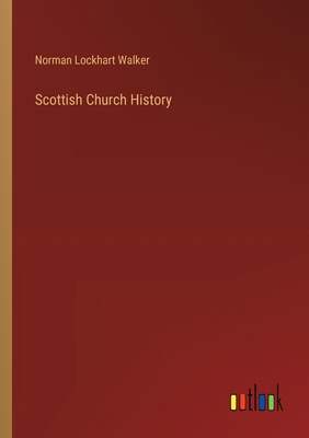 Scottish Church History 338540066X Book Cover